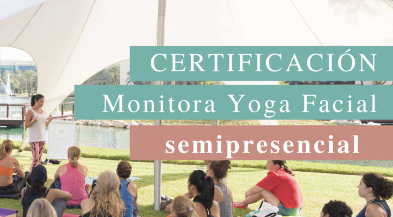 Ceritificaión Semipresencial Monitora Yoga Facial